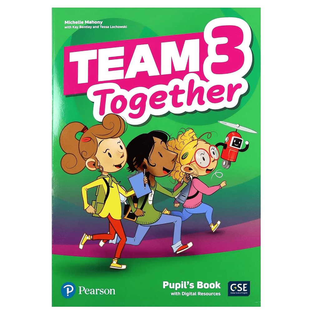 Книга "Team Together 3. Level A1-A2. Pupil's Book with Digital Resources", Michelle Mahony, Kay Bentley, Tessa Lochowski