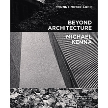 Книга на английском языке "Beyond Architecture. Michael Kenna"