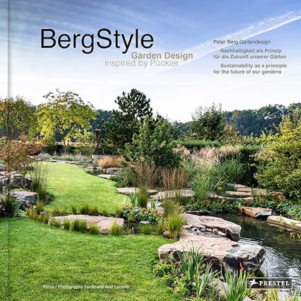 Книга "BergStyle: Garden Design Inspired by Pückler", (английский язык), Peter Berg