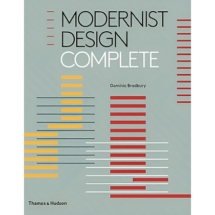 Книга "Modernist Design Complete", (английский язык), Dominic Bradbury