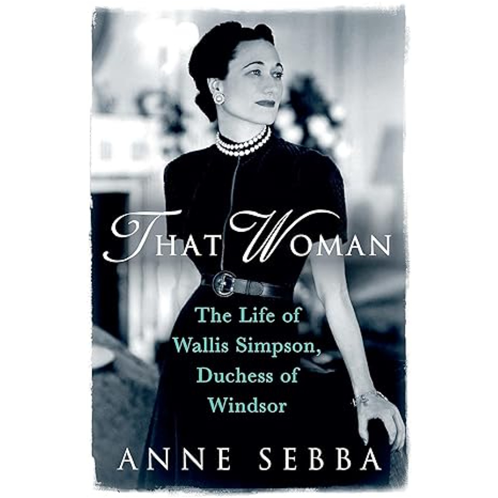 Книга "That Woman: the Life of Wallis Simpson, Duchess of Windsor", (английский язык),Anne Sebba