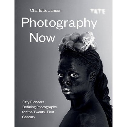 Книга на английском языке "Photography Now. Fifty Pioneers Defining Photography for the Twenty-First Century", Charlotte Jansen