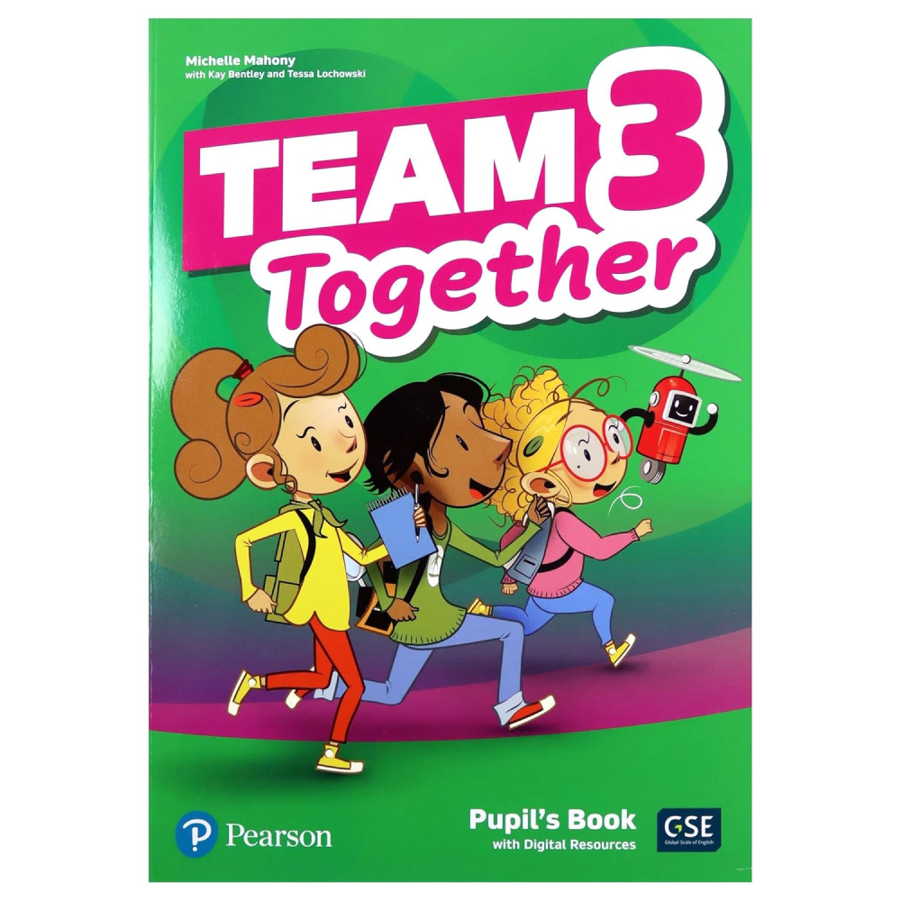 Книга "Team Together 3. Level A1-A2. Pupil's Book with Digital Resources", Michelle Mahony, Kay Bentley, Tessa Lochowski